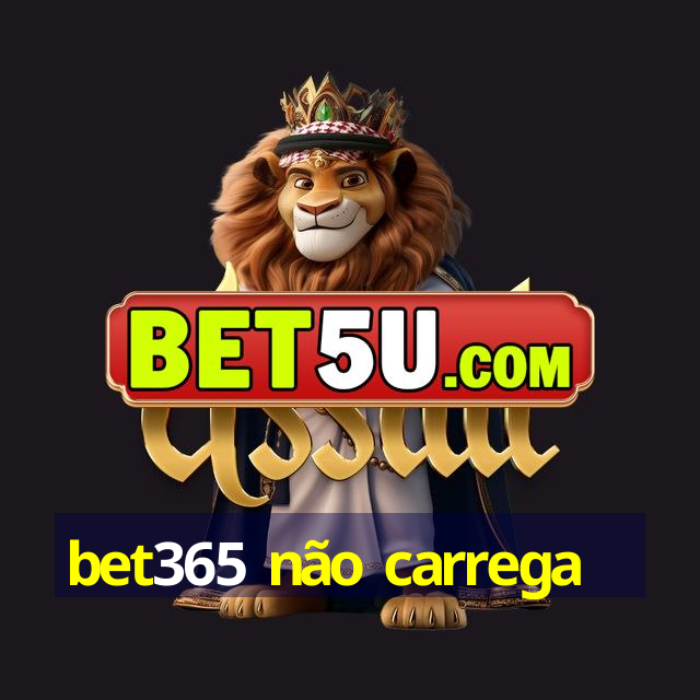 bet365 não carrega